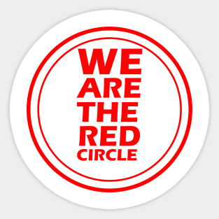 We Are The Red Circle Sticker